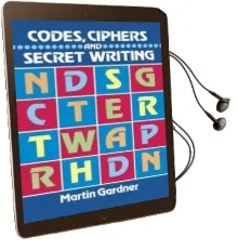 Codes, Ciphers and Secret Writing Audiobook download free by Martin Gardner