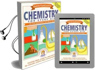 Janice Vancleave'S Chemistry for Every kid: 101 Easy Experiments That Really Work Audiobook download free by Janice Vancleave