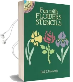 Fun With Flowers Stencils Audiobook download free by Paul E. Kennedy