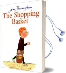 The Shopping Basket Audiobook download free by John Burningham