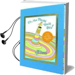 Oh, the Places You'Ll go! Deluxe Edition Audiobook download free by Dr Seuss