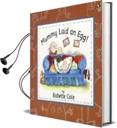 Mummy Laid an egg! Audiobook download free by Babette Cole