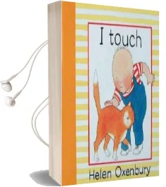 I Touch Audiobook download free by Helen Oxenbury