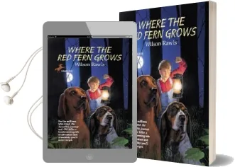 Where the red Fern Grows: The Story of two Dogs and a boy Audiobook download free by Wilson Rawls