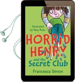 Horrid Henry and the Secret Club: Book 2 Audiobook download free by Francesca Simon
