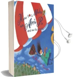 How to Make an Apple pie and see the World Audiobook download free by Marjorie Priceman