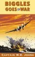 Audiobook Biggles Goes to war author W. E. Johns