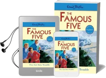Famous Five: Five get Into Trouble: Book 8 Audiobook download free by Enid Blyton