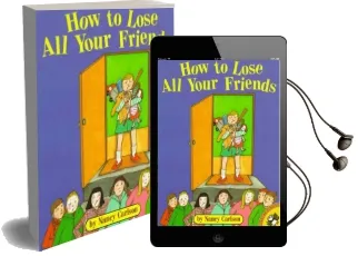 How to Lose all Your Friends Audiobook download free by Nancy Carlson