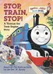 Audiobook Stop, Train, Stop!: A Thomas the Tank Engine Story author Owain Bell