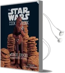 The Star Wars Cookbook: Wookiee Cookies and Other Galactic Recipes Audiobook download free by Robin Davies