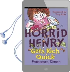 Horrid Henry Gets Rich Quick: Book 5 Audiobook download free by Francesca Simon