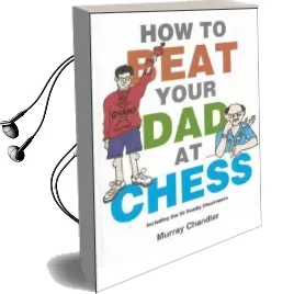 How to Beat Your dad at Chess Audiobook download free by Murray Chandler