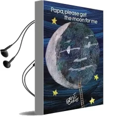 Papa Please get the Moon for me Audiobook download free by Eric Carle