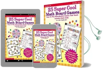 25 Super Cool Math Board Games: Easy-To-Play Reproducible Games That Teach Essential Math Skills Audiobook download free by Lorraine Hopping Egan