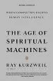 Audiobook The age of Spiritual Machines: When Computers Exceed Human Intelligence author Ray Kurzweil