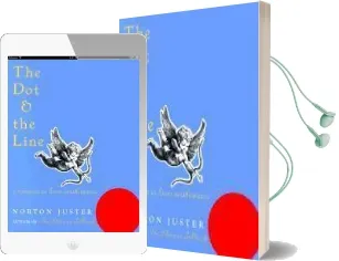 The dot and the Line: A Romance in Lower Mathematics Audiobook download free by Norton Juster