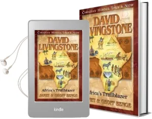 David Livingstone: Africa'S Trailblazer: Christian Heroes: Then & now Audiobook download free by Janet Benge