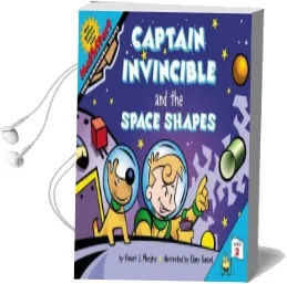 Captain Invincible and the Space Shapes Audiobook download free by Stuart J. Murphy