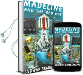Madeline and the bad hat Audiobook download free by Bemelmans Ludwig
