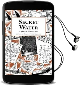 Secret Water Audiobook download free by Arthur Ransome