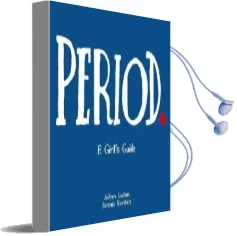Period: A Girl'S Guide to Menstruation - With a Parent'S Guide Audiobook download free by Joann Loulan