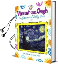 Vincent van Gogh: Sunflowers and Swirly Stars Audiobook download free by Joan Holub