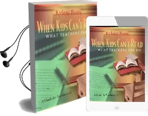 When Kids Can'T Read, What Teachers can do: A Guide for Teachers, 6-12 Audiobook download free by Kylene Beers
