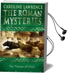 The Roman Mysteries: The Thieves of Ostia: Book 1 Audiobook download free by Caroline Lawrence