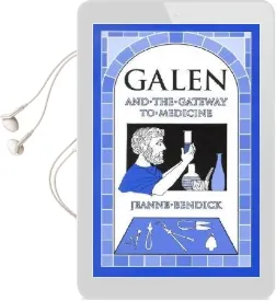 Galen and the Gateway to Medicine Audiobook download free by Jeanne Bendick