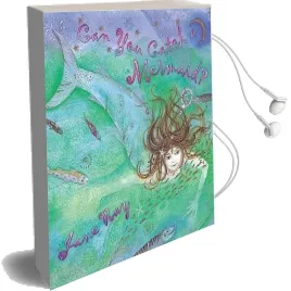 Can you Catch a Mermaid? Audiobook download free by Jane Ray
