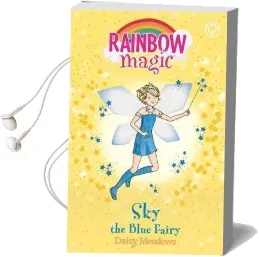 Rainbow Magic: Sky the Blue Fairy: The Rainbow Fairies Book 5 Audiobook download free by Daisy Meadows