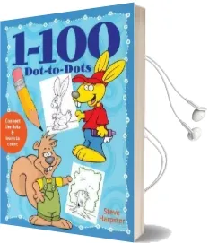 1-100 Dot-To-Dots Audiobook download free by Steve Harpster
