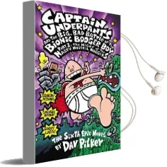 Captain Underpants and the Big, bad Battle of the Bionic Booger Boy: Night of the Nasty Nostril Nuggets Pt.1 Audiobook download free by Dav Pilkey