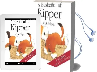 Kipper: Basketful of Kipper 8 Stories Audiobook download free by Mick Inkpen