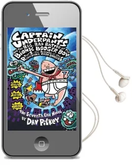Captain Underpants and the Big, bad Battle of the Bionic Booger boy: Revenge of the Ridiculous Robo-Boogers Audiobook download free by Dav Pilkey