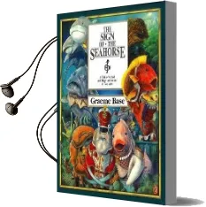 The Sign of the Seahorse Audiobook download free by Graeme Base