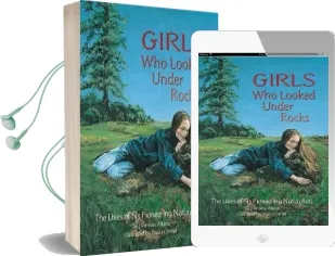 Girls who Looked Under Rocks: The Lives of six Pioneering Naturalists Audiobook download free by Jeannine Atkins
