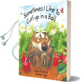 Sometimes i Like to Curl up in a Ball Audiobook download free by Vicki Churchill
