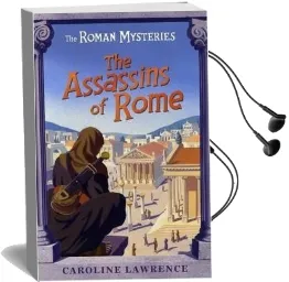 The Roman Mysteries: The Assassins of Rome: Book 4 Audiobook download free by Caroline Lawrence