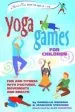 Audiobook Yoga Games for Children: Fun and Fitness With Postures, Movements and Breath author Danielle Bersma