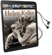 Dk Biography: Helen Keller: A Photographic Story of a Life Audiobook download free by Leslie Garrett