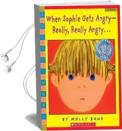 When Sophie Gets Angry-Really, Really Angry Audiobook download free by Molly Bang