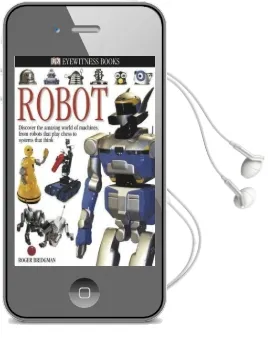 Dk Eyewitness Books: Robot: Discover the Amazing World of Machines, From Robots That Play Chess to Systems t Audiobook download free by Roger Bridgman