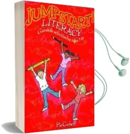 Jumpstart! Literacy: Games and Activities for Ages 7-14 Audiobook download free by Pie Corbett