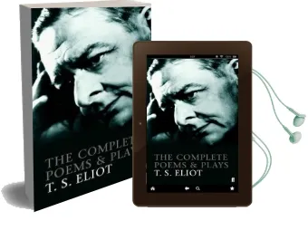 The Complete Poems and Plays of t. s. Eliot Audiobook download free by T. S. Eliot