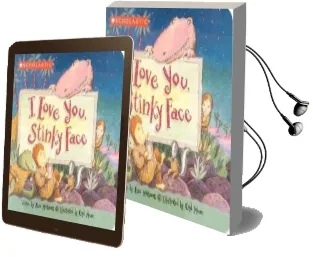 I Love You, Stinky Face Audiobook download free by Lisa Mccourt