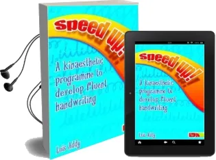 Speed up!: A Kinaesthetic Programme to Develop Fluent Handwriting Audiobook download free by Lois Addy