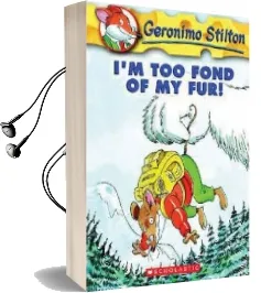 I'M too Fond of my fur Audiobook download free by Geronimo Stilton
