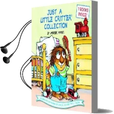 Just a Little Critter Collection Audiobook download free by Mercer Mayer